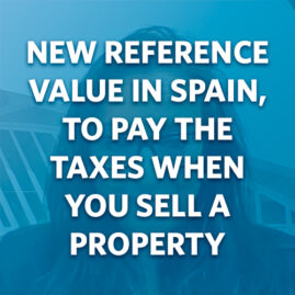 New reference value in Spain, to pay the taxes when you sell a property