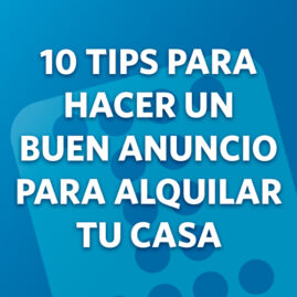 10 Tips para hacer un buen anuncio para alquilar